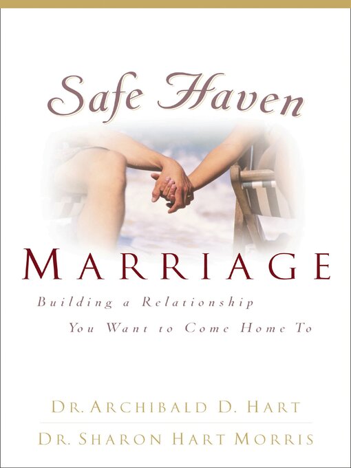 Title details for Safe Haven Marriage by Archibald D. Hart - Available